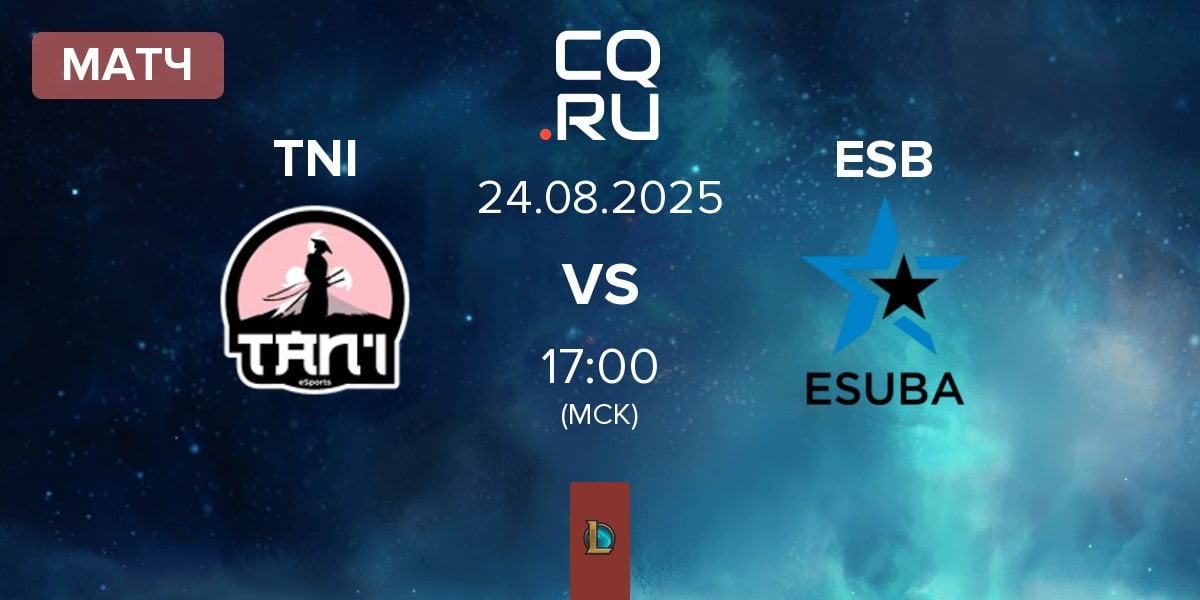 Матч Tan'i eSports CZ TNI vs eSuba ESB | 24.08