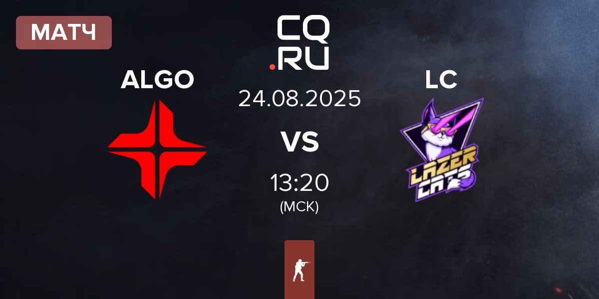 Матч ALGO Esports ALGO vs Lazer Cats LC | 24.08