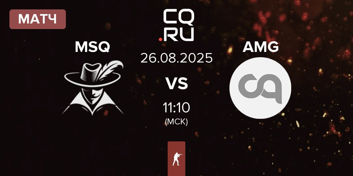 Матч Mousquetaires MSQ vs AM Gaming AMG | 26.08