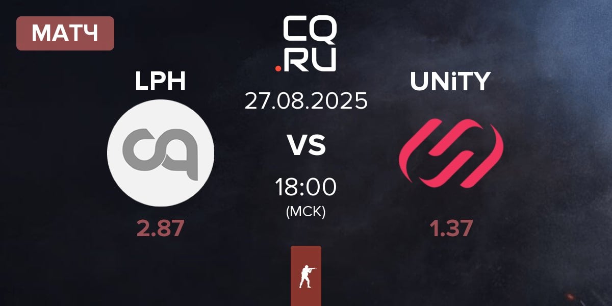 Матч LPH Gaming LPH vs UNiTY Esports UNiTY | 27.08