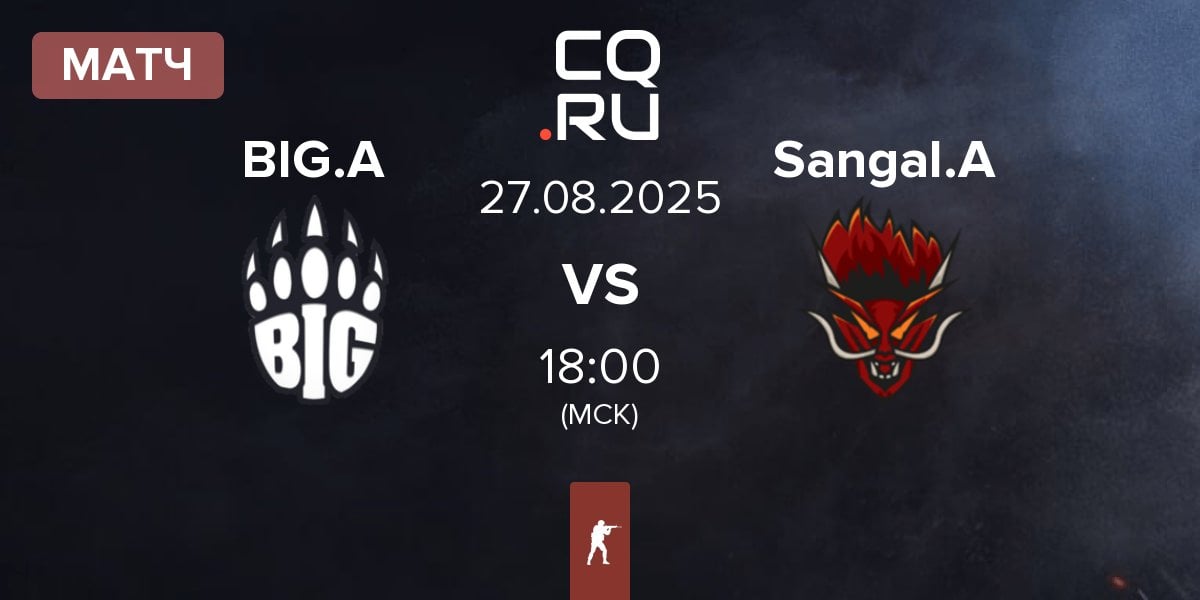 Матч BIG Academy BIG.A vs Sangal Academy Sangal.A | 27.08