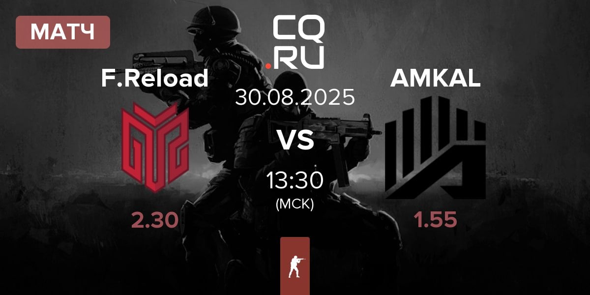 Матч FORZE Reload F.Reload vs AMKAL | 30.08