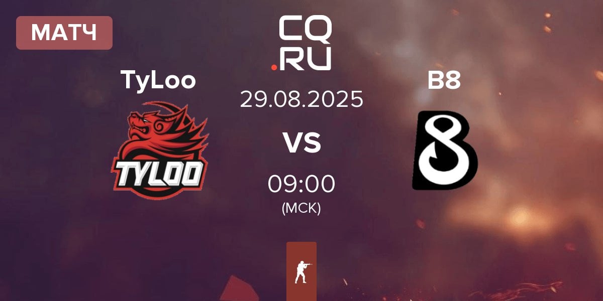 Матч TyLoo vs B8 | 29.08