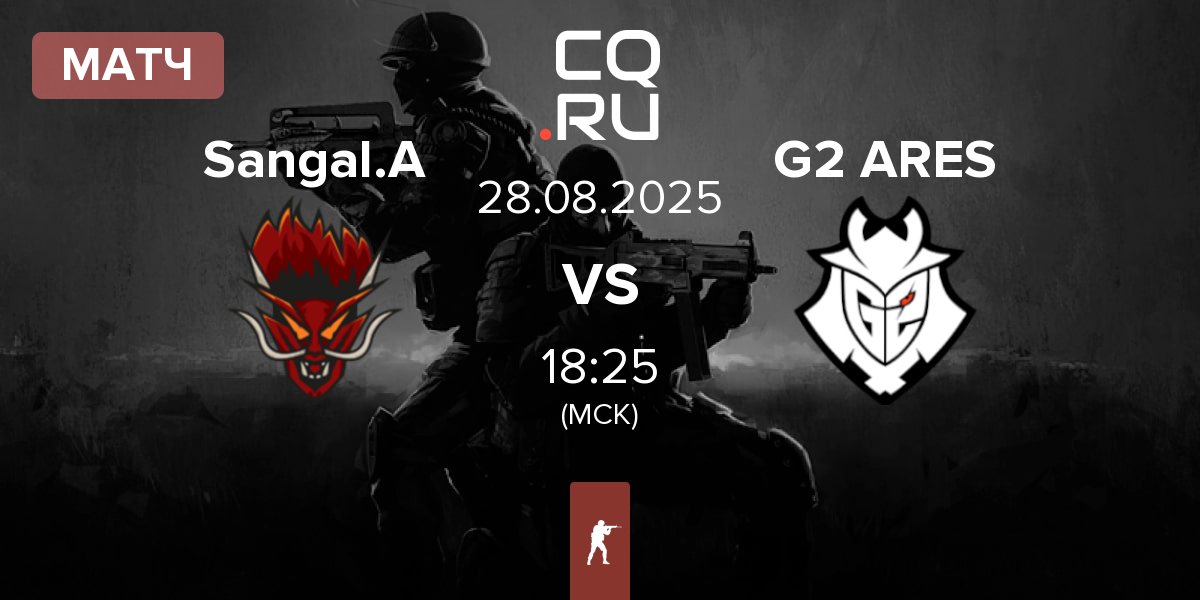 Матч Sangal Academy Sangal.A vs G2 Ares G2 ARES | 28.08