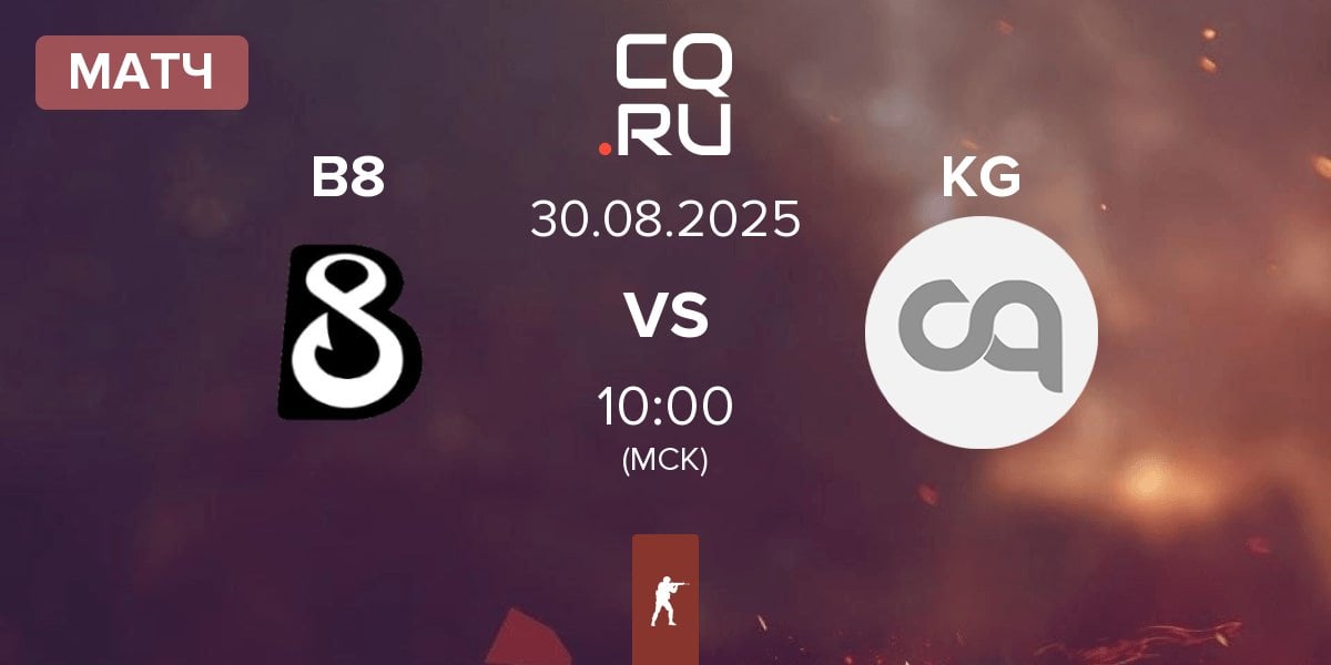 Матч B8 vs Kaleido Gaming KG | 30.08