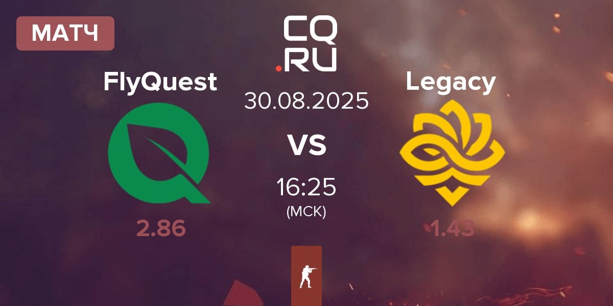 Матч FlyQuest vs Legacy | 30.08