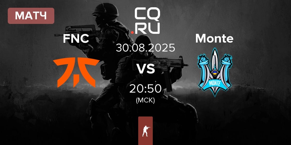 Матч Fnatic FNC vs Monte | 30.08