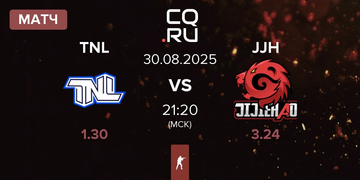 Матч TEAM NEXT LEVEL TNL vs JiJieHao JJH | 30.08