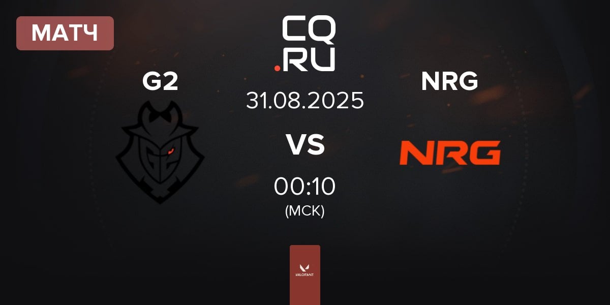 Матч G2 Esports G2 vs NRG | 31.08