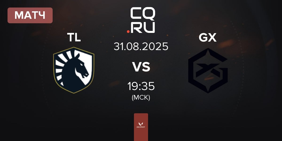 Матч Team Liquid TL vs GIANTX GX | 31.08