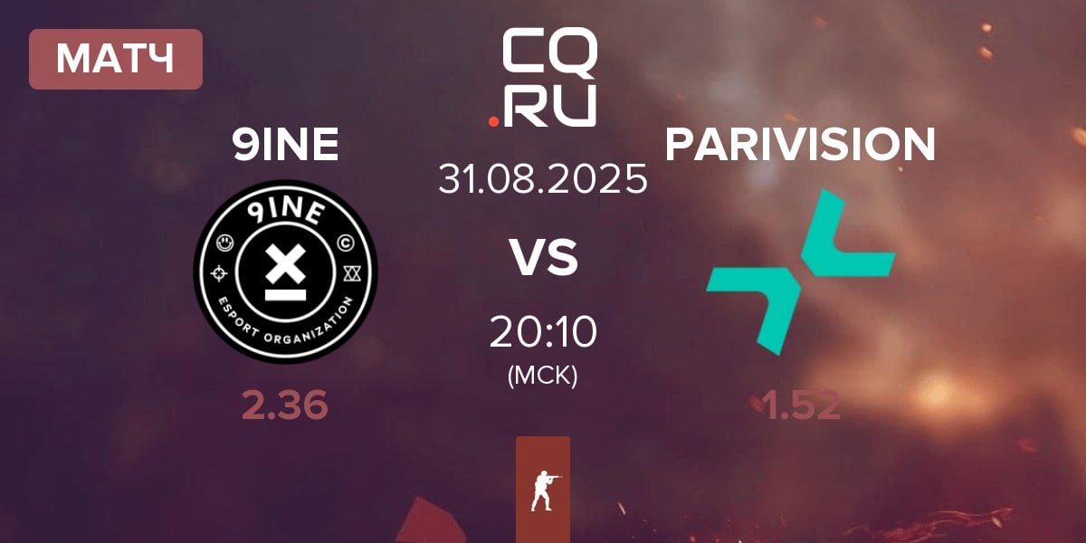 Матч 9INE vs PARIVISION | 31.08