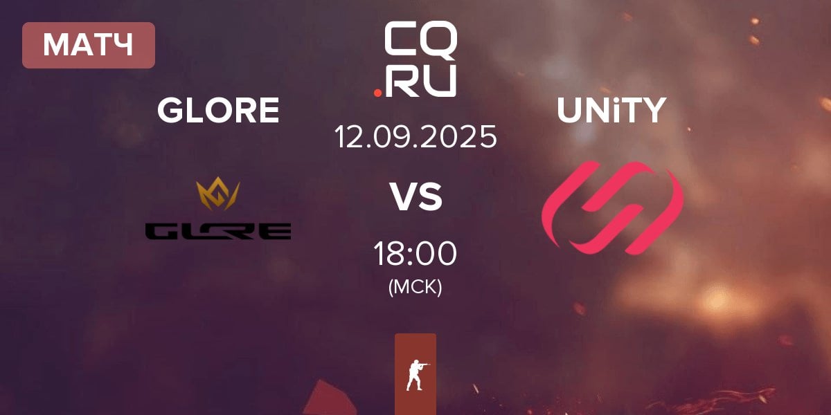 Матч GLORE vs UNiTY Esports UNiTY | 12.09