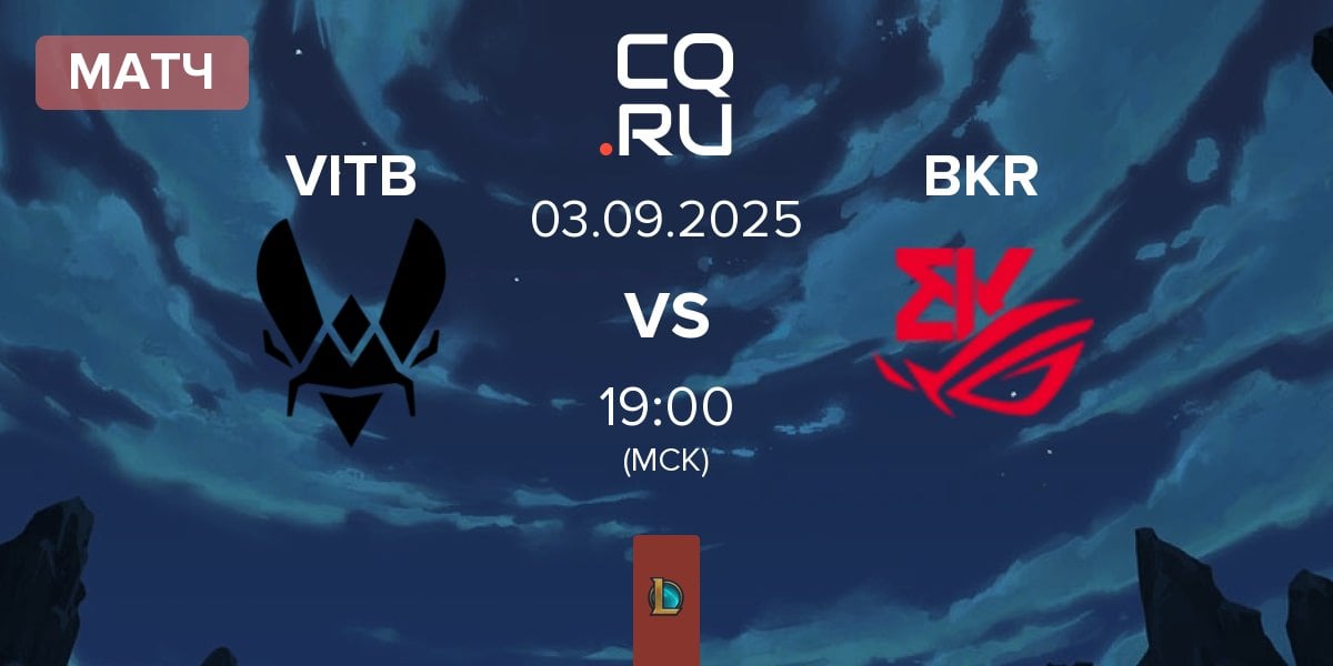 Матч Vitality.Bee VITB vs BK ROG Esports BKR | 03.09