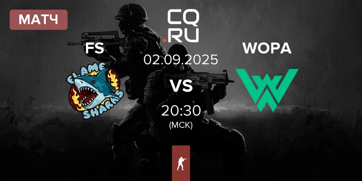 Матч Flame Sharks FS vs WOPA Esport WOPA | 02.09