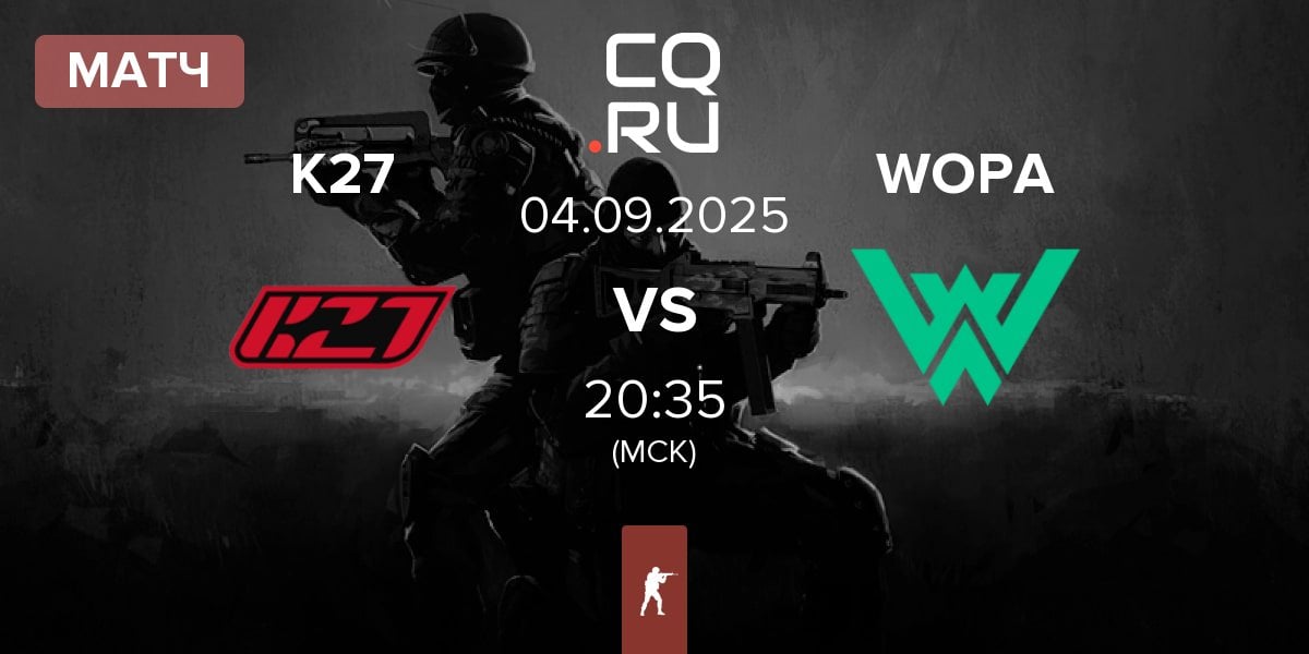 Матч K27 vs WOPA Esport WOPA | 04.09
