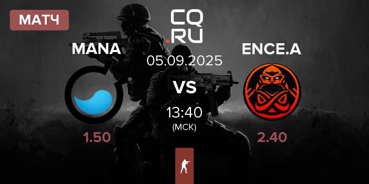 Матч MANA eSports MANA vs ENCE Academy ENCE.A | 05.09
