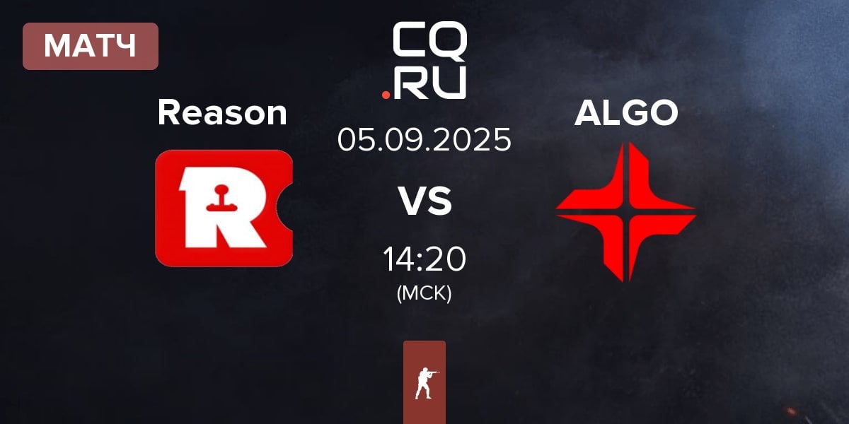 Матч Reason Gaming Reason vs ALGO Esports ALGO | 05.09