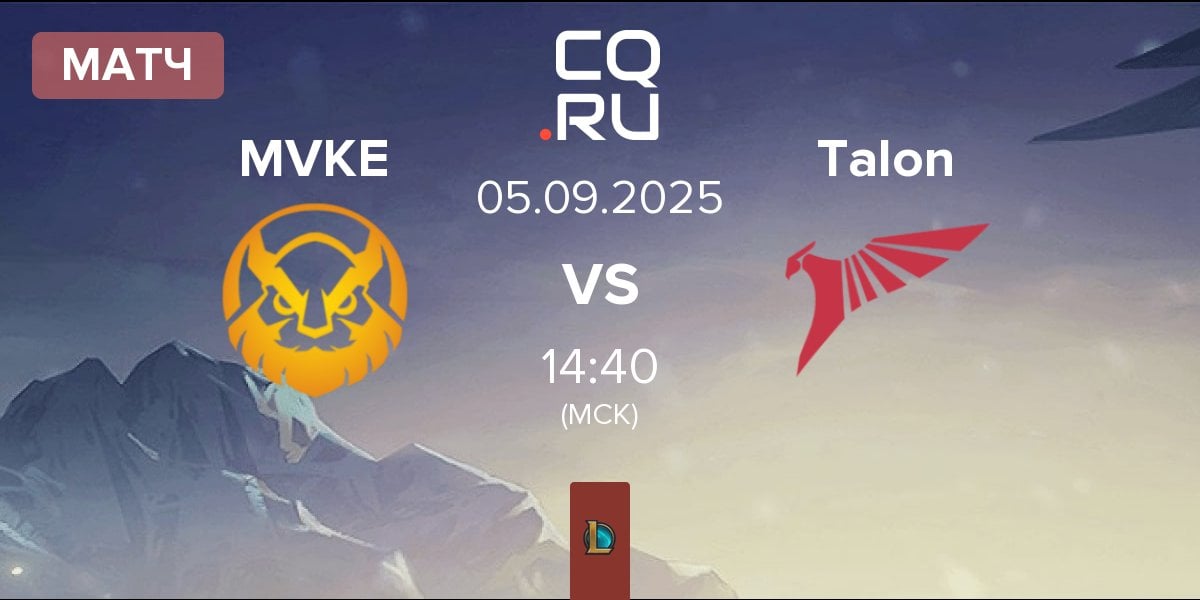 Матч MGN Vikings Esports MVKE vs Talon | 05.09