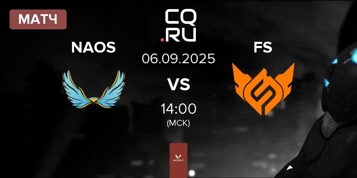 Матч NAOS Esports NAOS vs FULL SENSE FS | 06.09