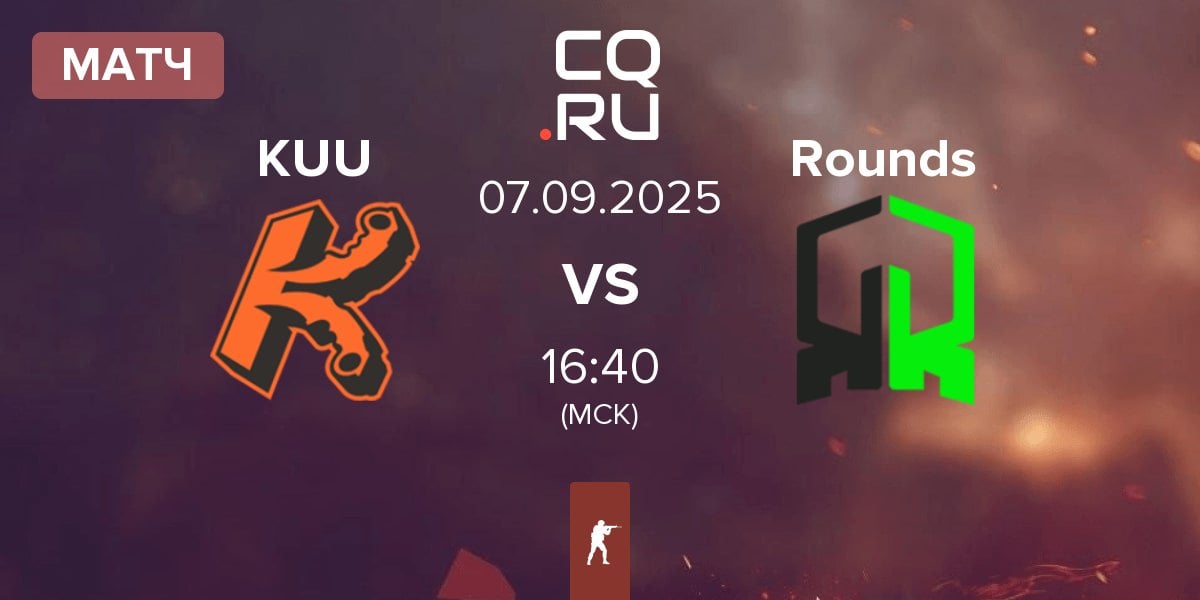 Матч KUUSAMO.gg KUU vs Rounds | 07.09