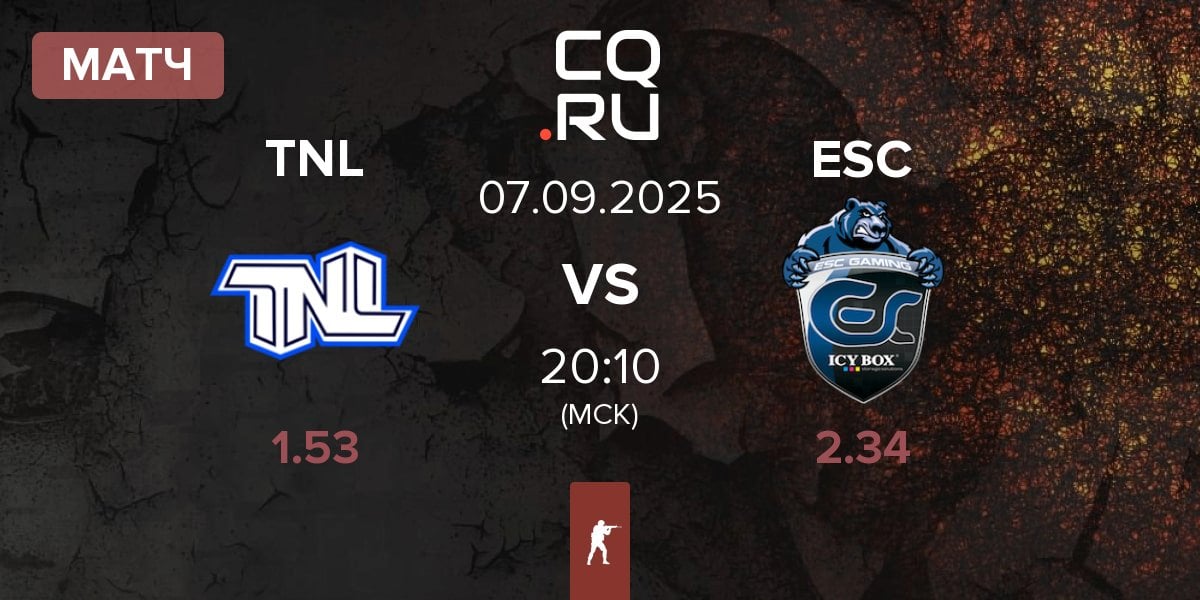 Матч TEAM NEXT LEVEL TNL vs ESC Gaming ESC | 07.09