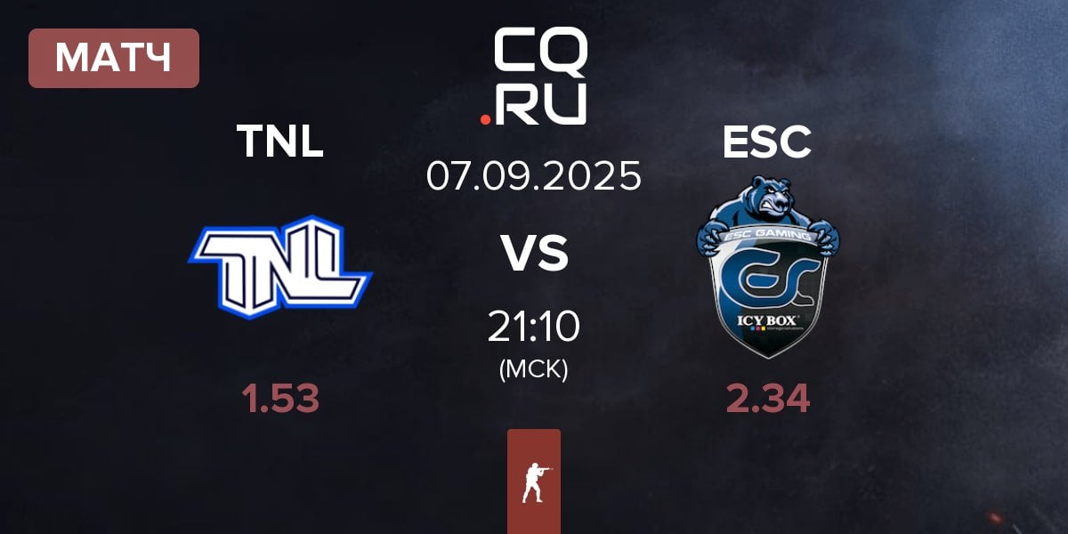 Матч TEAM NEXT LEVEL TNL vs ESC Gaming ESC | 07.09