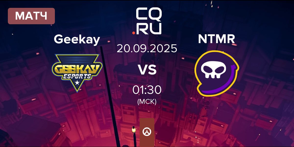 Матч Geekay Esports Geekay vs NTMR | 20.09