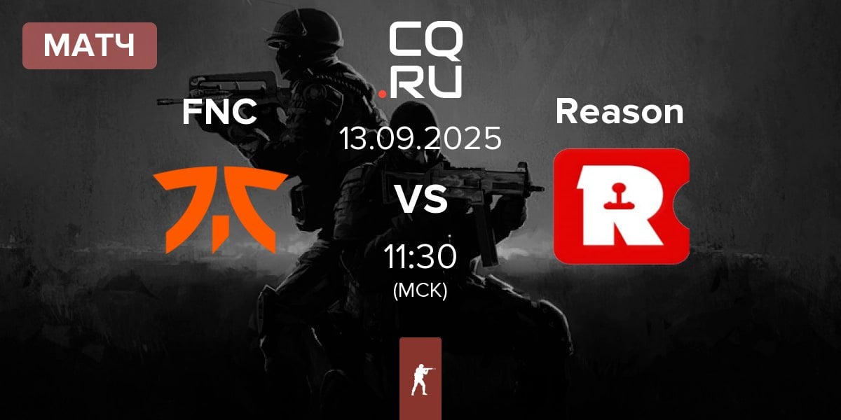 Матч Fnatic FNC vs Reason Gaming Reason | 13.09