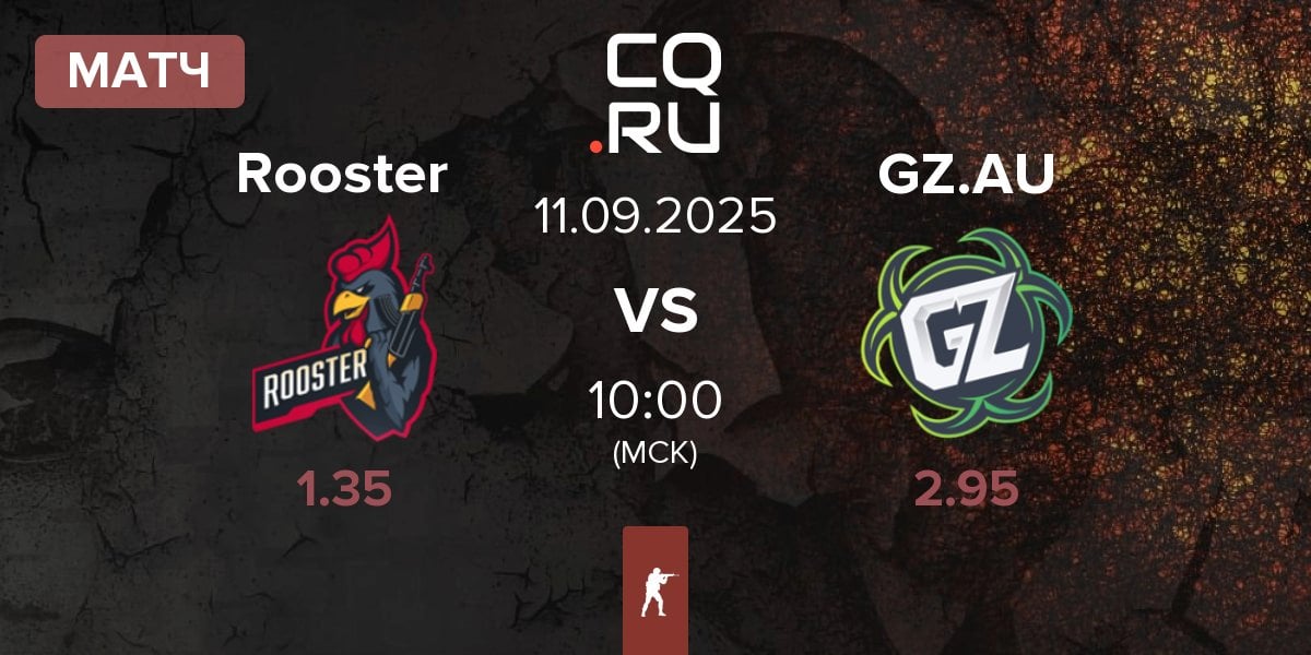 Матч Rooster vs Ground Zero.AU GZ.AU | 11.09