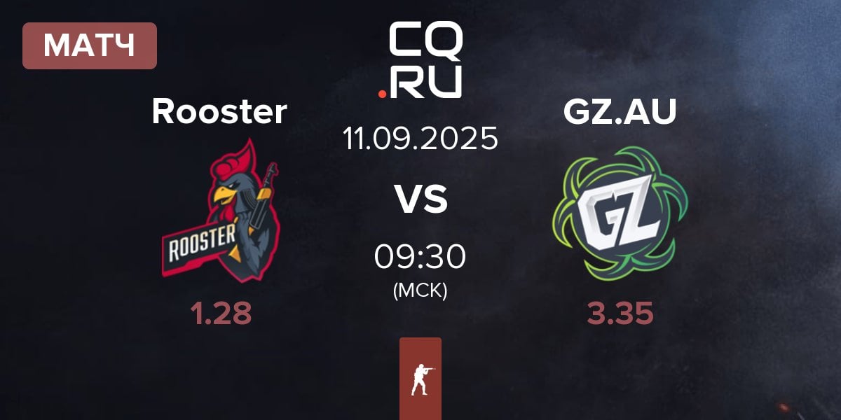Матч Rooster vs Ground Zero.AU GZ.AU | 11.09