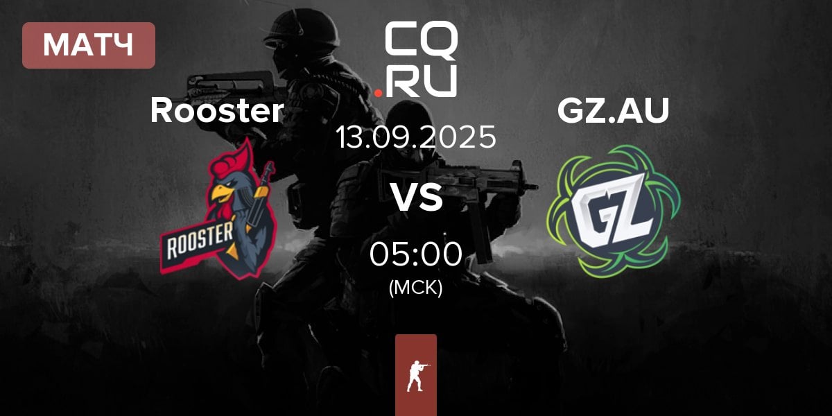 Матч Rooster vs Ground Zero.AU GZ.AU | 13.09