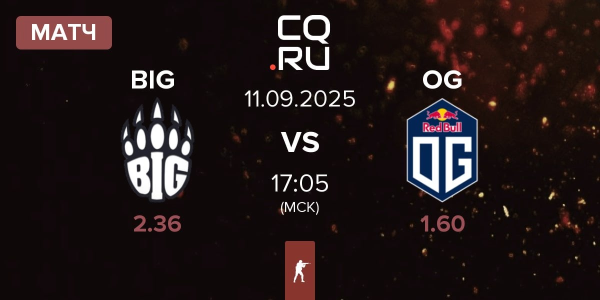 Матч BIG BIG  vs OG Gaming OG | 11.09