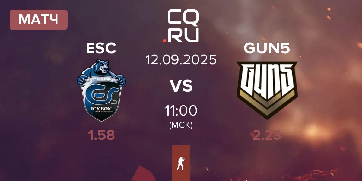 Матч ESC Gaming ESC vs GUN5 Esports GUN5 | 12.09
