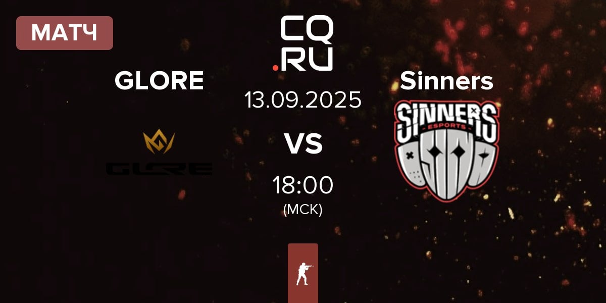 Матч GLORE vs Sinners Esports Sinners | 13.09