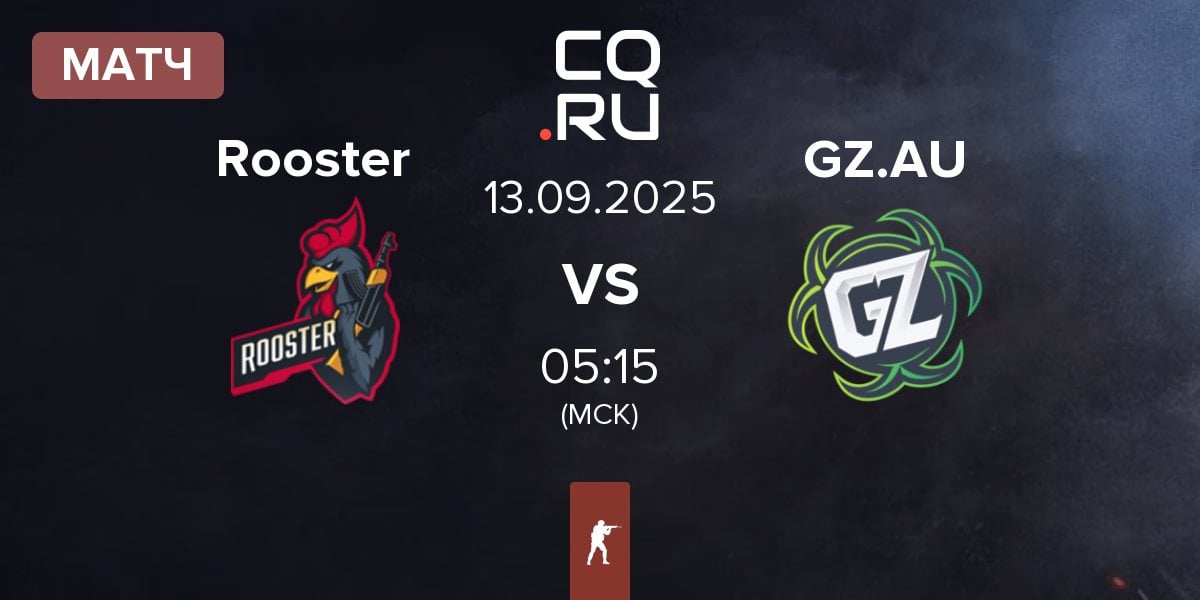 Матч Rooster vs Ground Zero.AU GZ.AU | 13.09