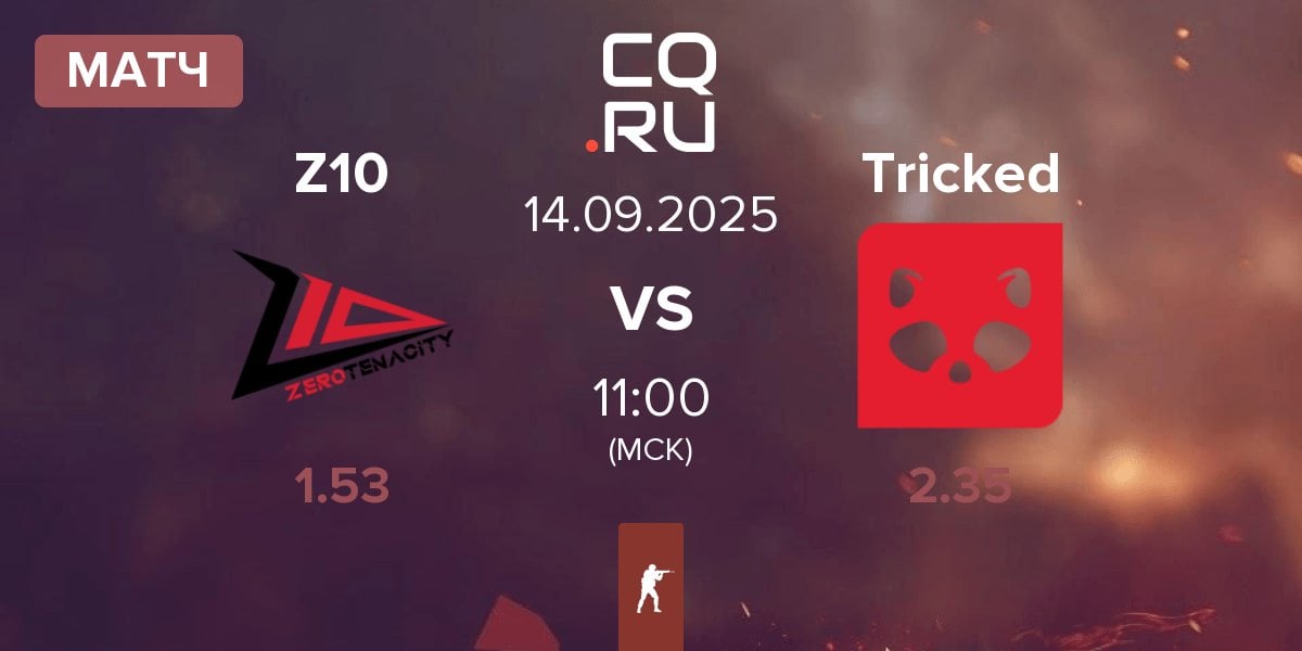 Матч Zero Tenacity Z10 vs Tricked eSports Tricked | 14.09