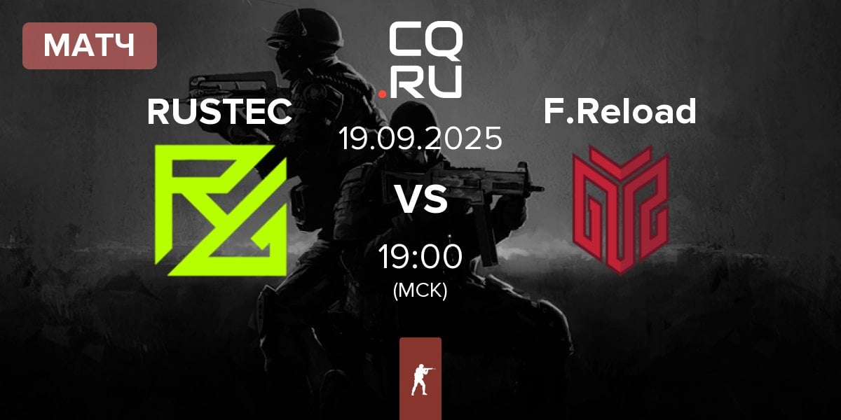 Матч RUSTEC vs FORZE Reload F.Reload | 19.09