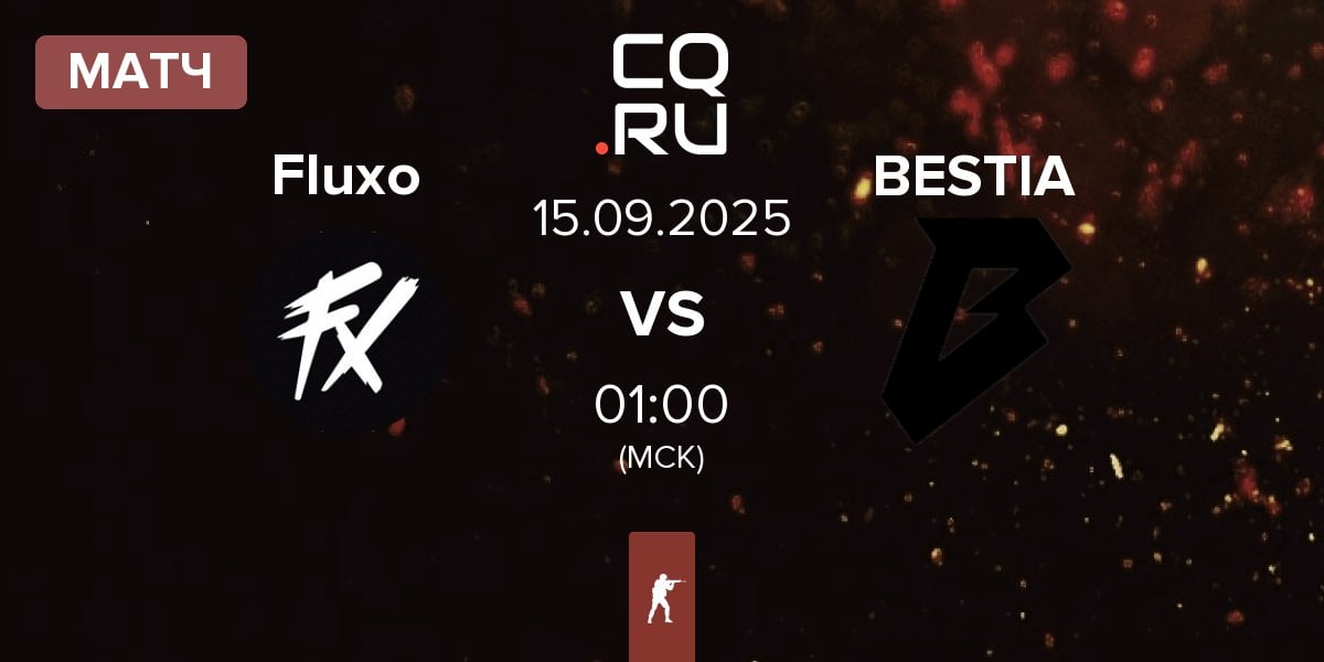 Матч Fluxo vs BESTIA | 15.09