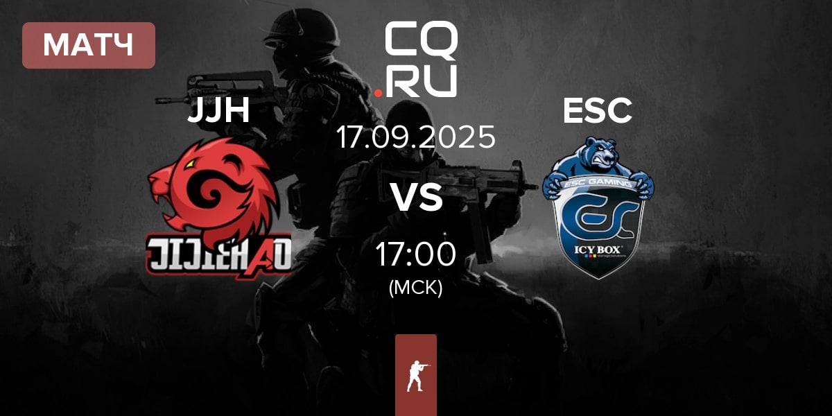 Матч JiJieHao JJH vs ESC Gaming ESC | 17.09