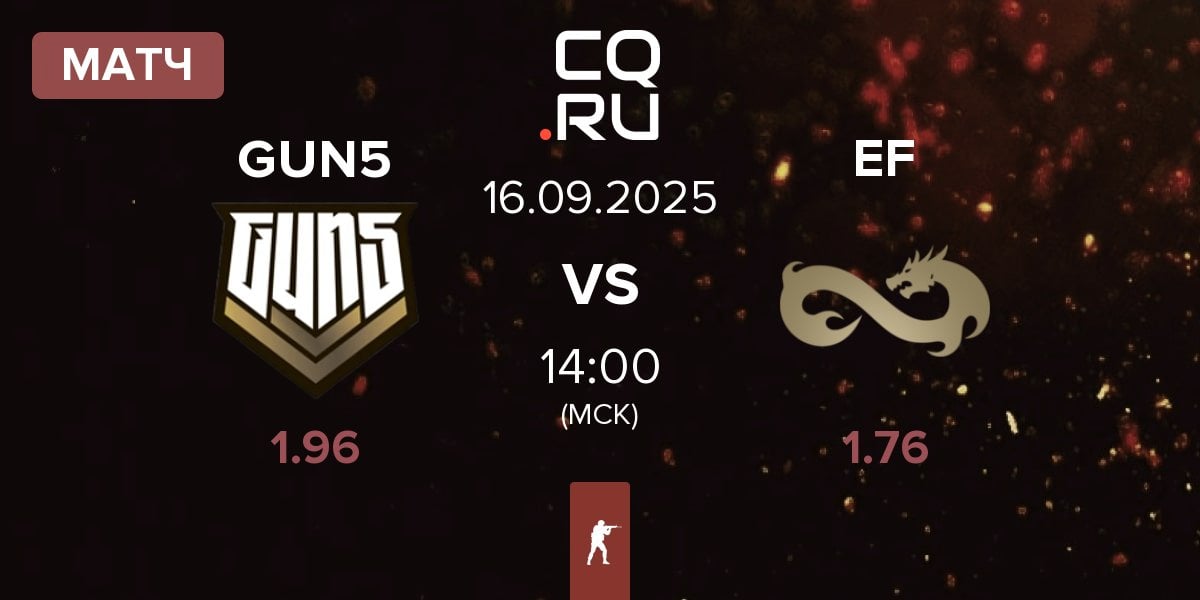 Матч GUN5 Esports GUN5 vs Eternal Fire EF | 16.09