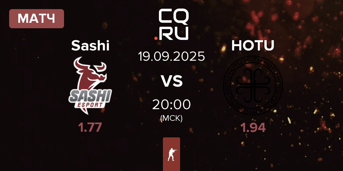 Матч Sashi Esport Sashi vs HOTU | 19.09