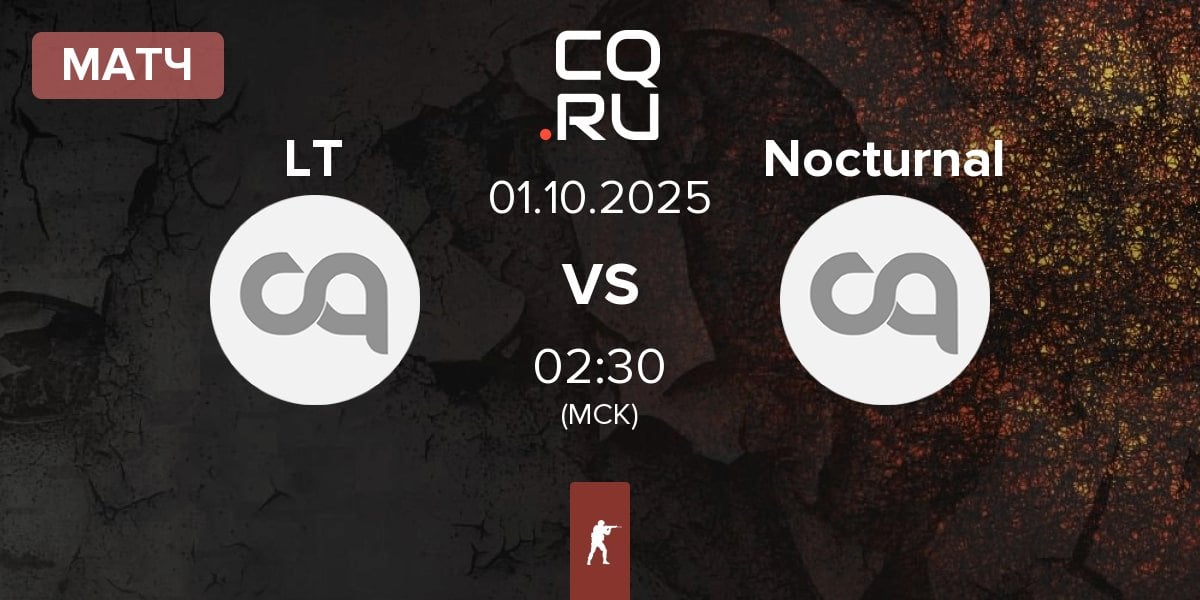 Матч Legacy Lotus LT vs Nocturnal Esports Nocturnal | 01.10