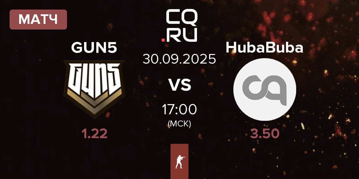 Матч GUN5 Esports GUN5 vs HubaBuba | 30.09