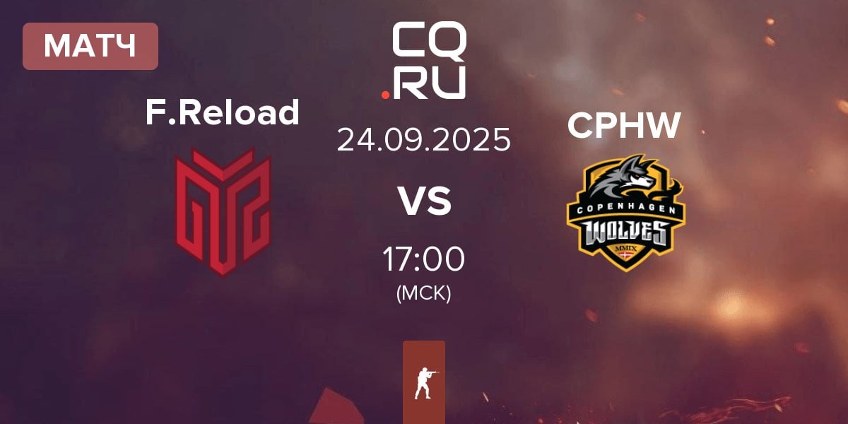 Матч FORZE Reload F.Reload vs Copenhagen Wolves CPHW | 24.09