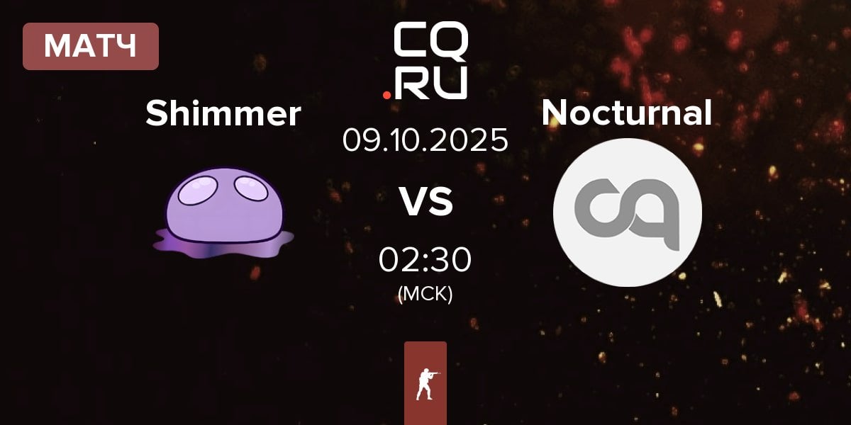 Матч Shimmer vs Nocturnal Esports Nocturnal | 09.10