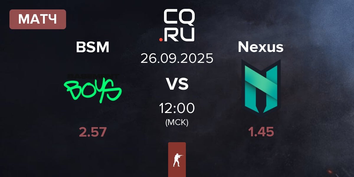 Матч BASEMENT BOYS BSM vs Nexus Gaming Nexus | 26.09