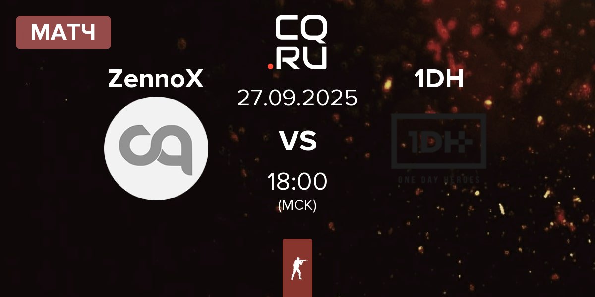 Матч ZennoX vs 1DayHeroes 1DH | 27.09