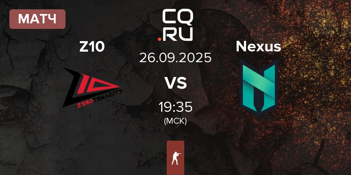 Матч Zero Tenacity Z10 vs Nexus Gaming Nexus | 26.09
