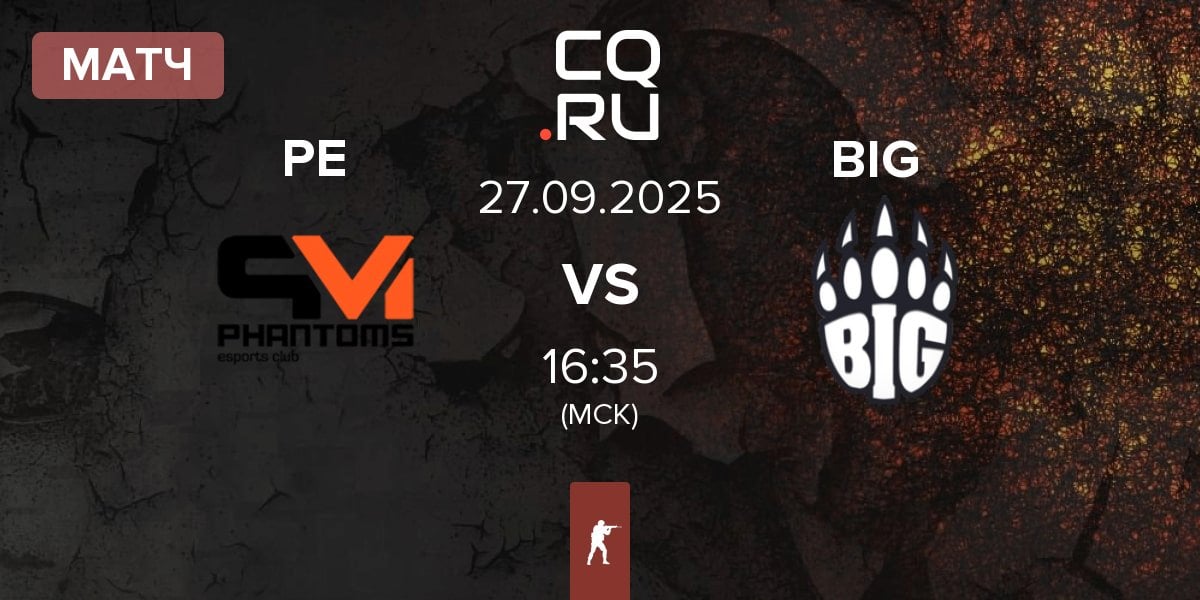 Матч Phantoms Esports PE vs BIG BIG  | 27.09