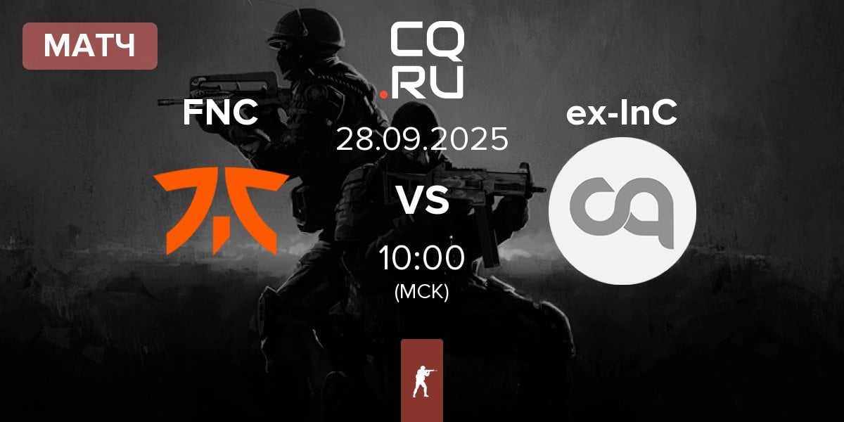 Матч Fnatic FNC vs ex-Inner Circle ex-InC | 28.09